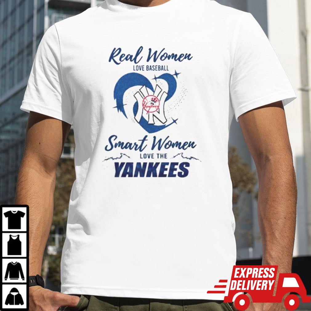 Real Women Love Baseball Smart Women Love The New York Yankees 2024 – Perfect Gift For Fans Shirt