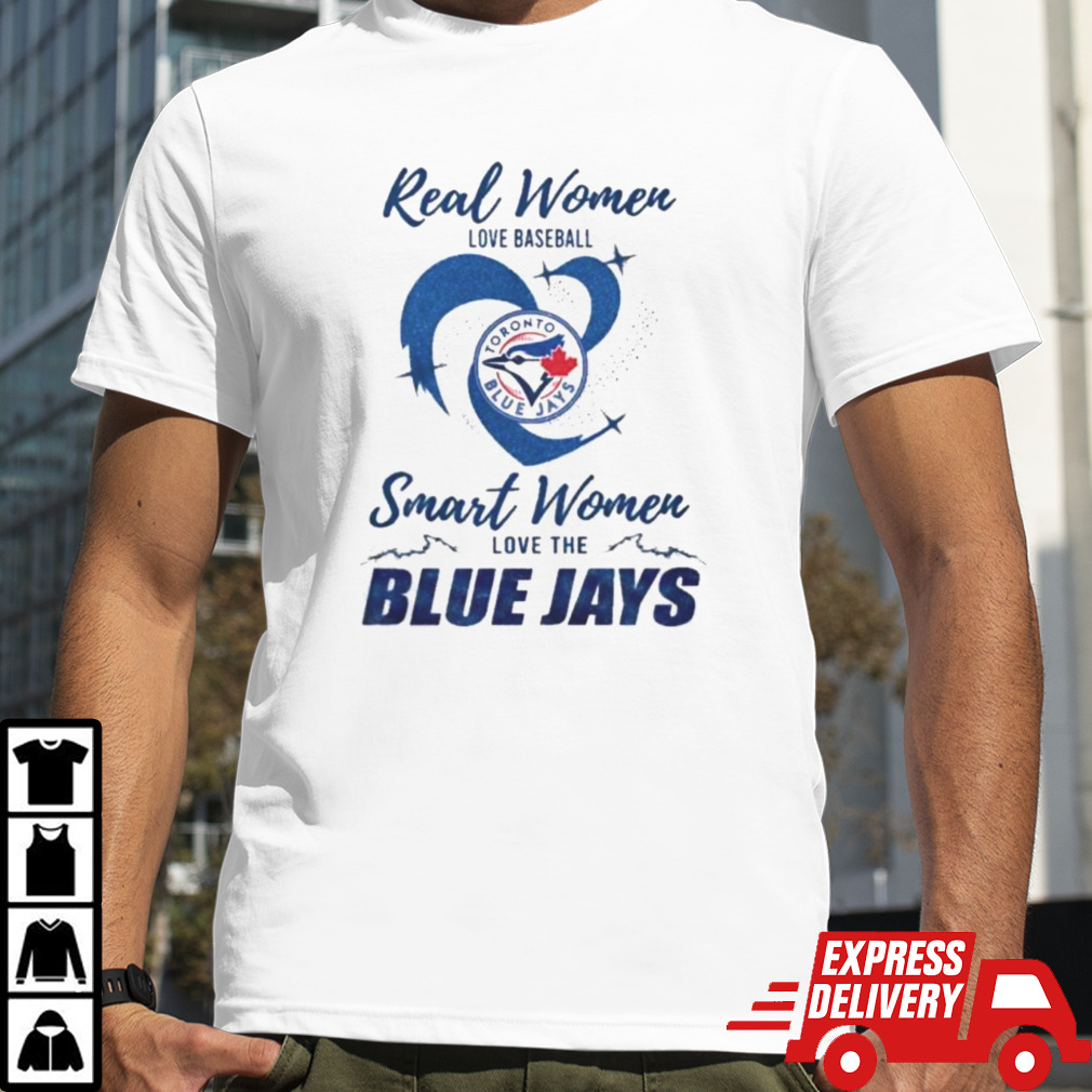 Real Women Love Baseball Smart Women Love The Toronto Blue Jays 2024 – Perfect Gift For Fans Shirt