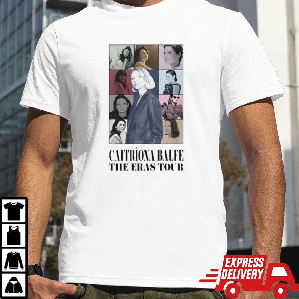 Caitriona Balfe The Eras Tour Shirt