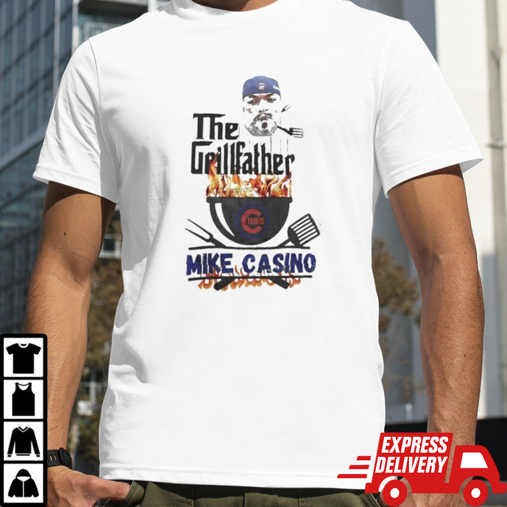 Chicago Cubs Mike Casino The Grillfather Shirt