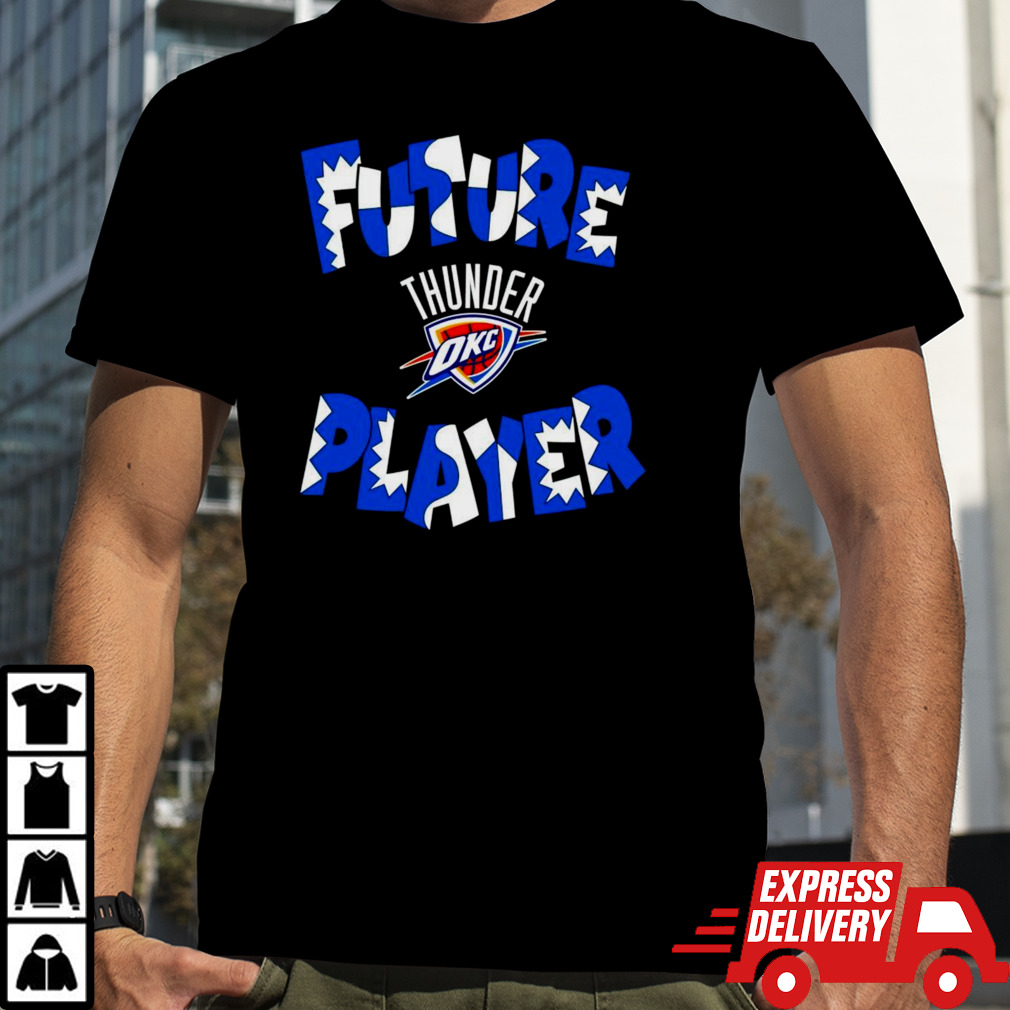 Oklahoma City Thunder Future Player shirt