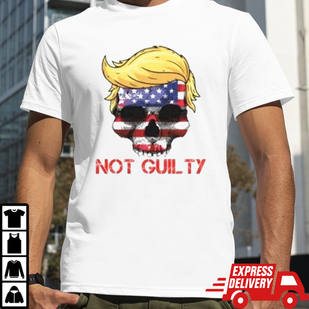 Trump Not Guilty Maga Skull Shirt