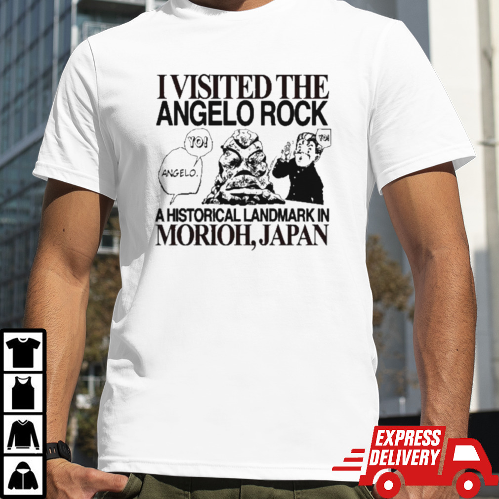 I Visited The Angelo Rock A Historical Landmark In Morioh Japan Shirt