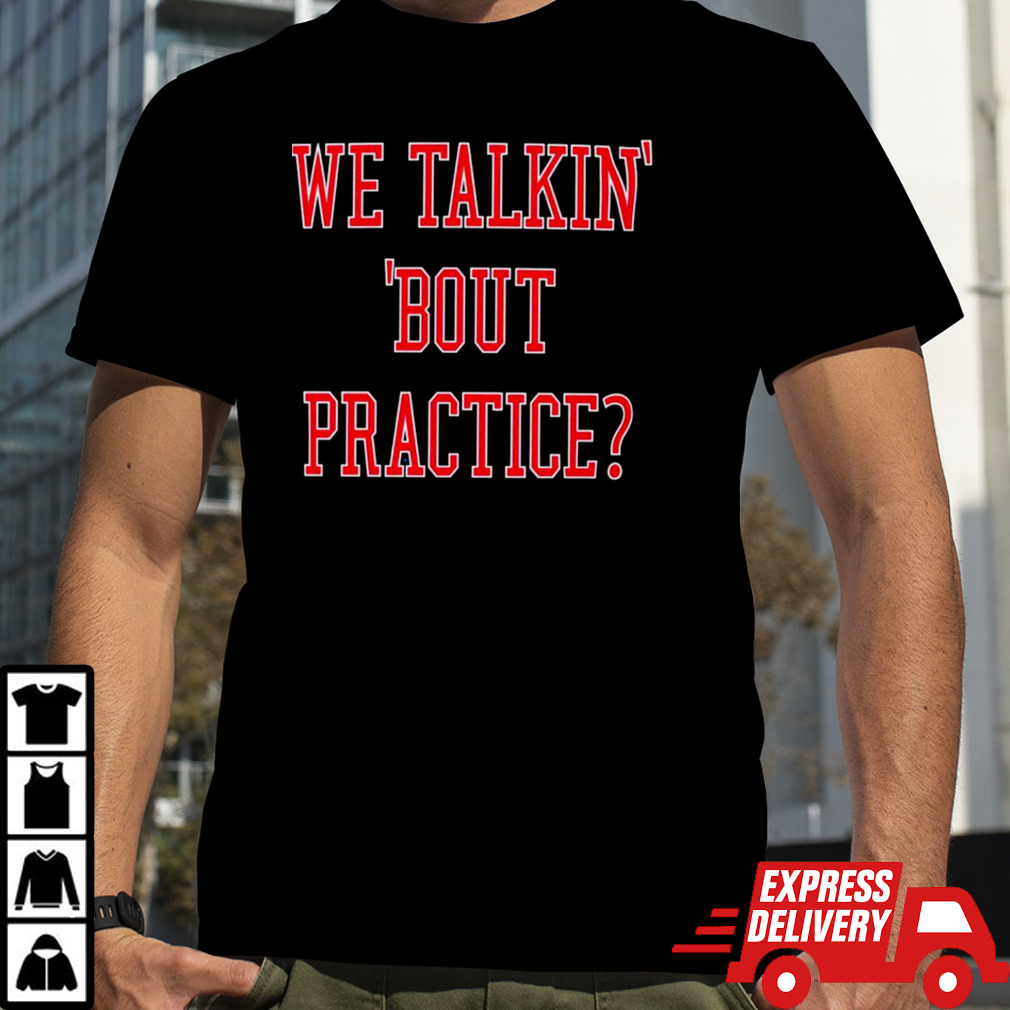 Philly we talkin’ bout practice shirt