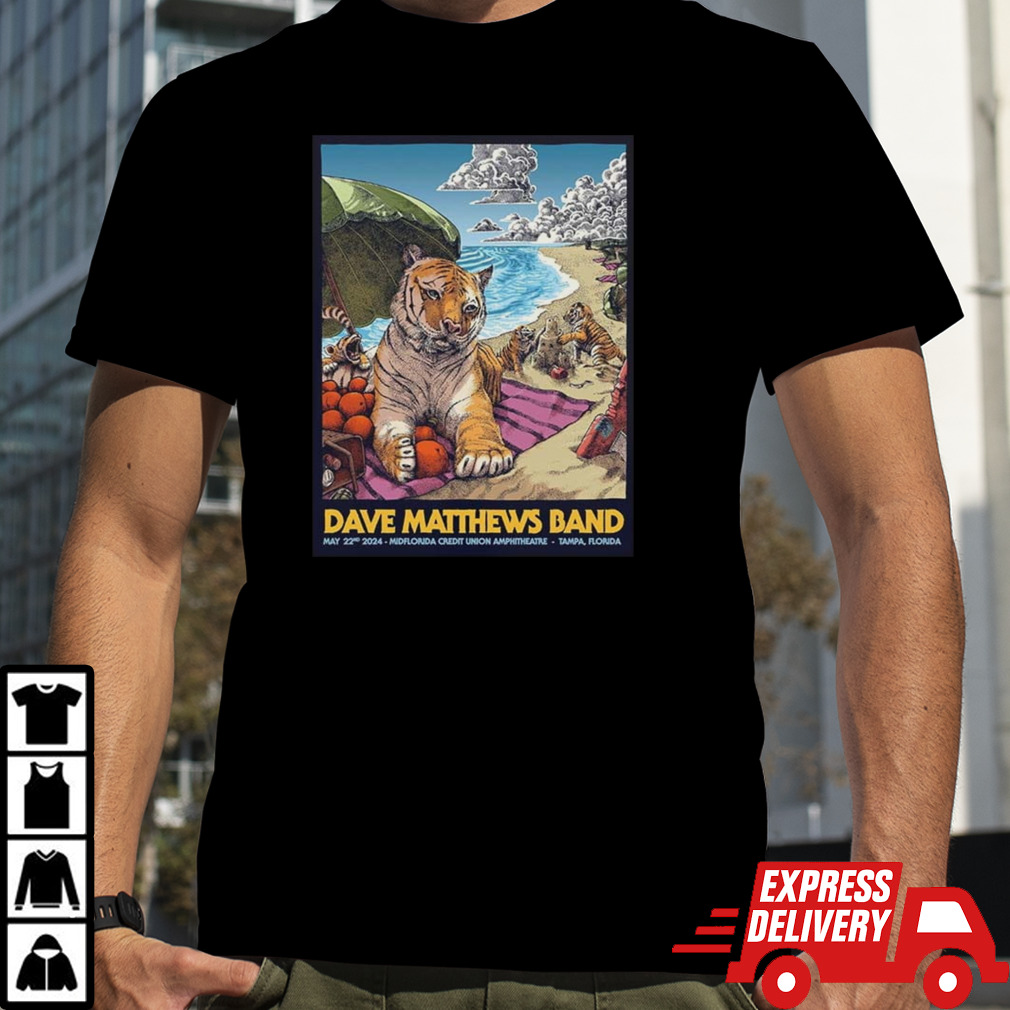 Poster Dave Matthews Band Show In Tampa Florida On May 22nd 2024 At Midflorida Credit Union Amphotheatre shirt