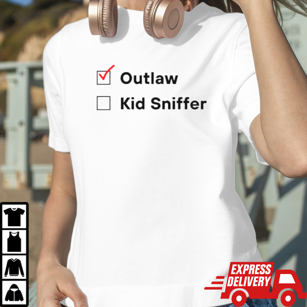 Not Kid Sniffer Vote For the Outlaw T-Shirt