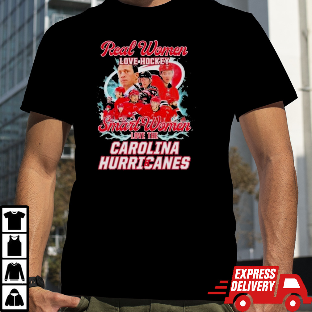 Real Women Love Hockey Smart Women Love The Carolina Hurricanes 2024 shirt