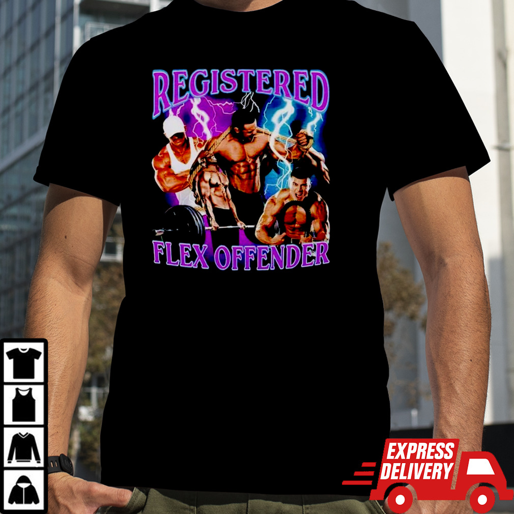 Registered Flex Offender shirt