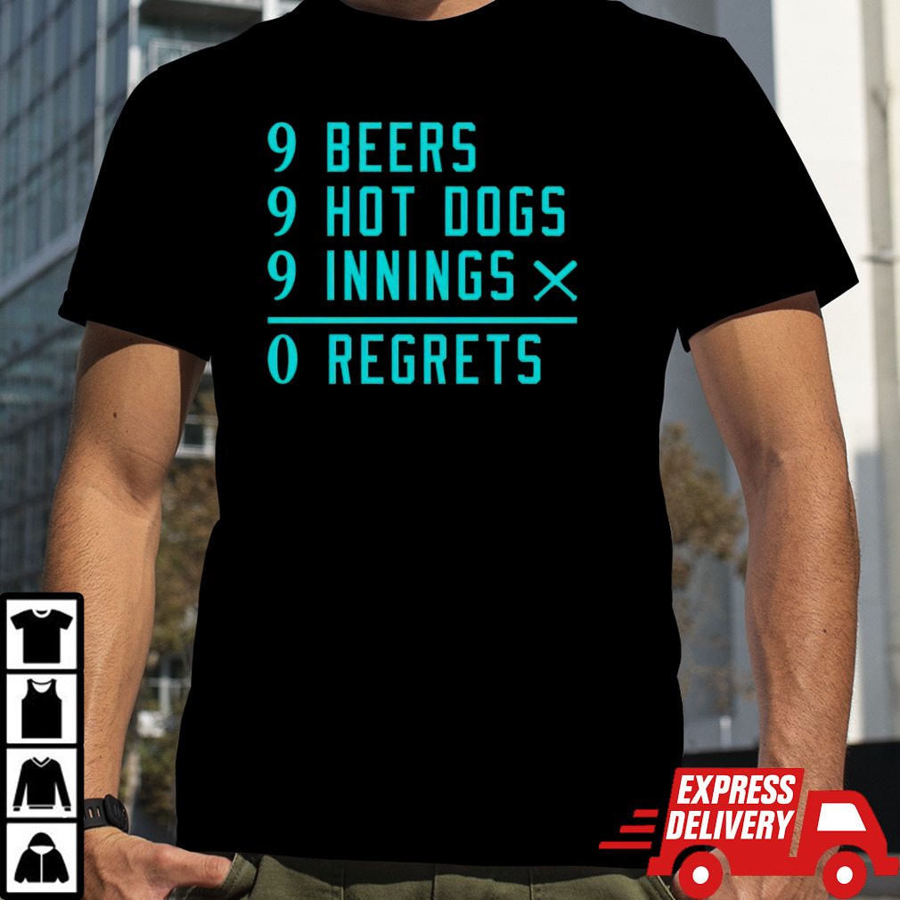 Seattle Baseball 9 beers 9 hot 9 dogs innings 0 regrets shirt