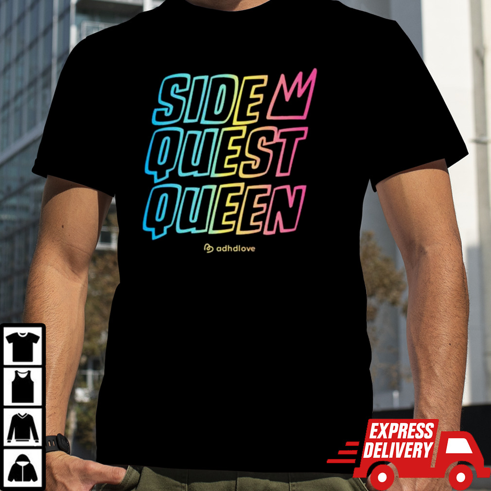 Side Quest Queen Shirt