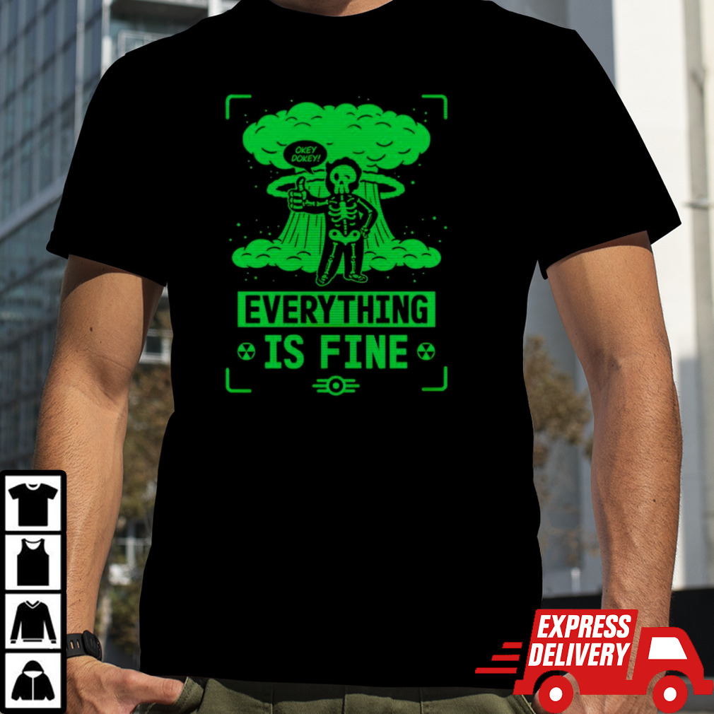 Skeleton okey dokey everything is fine shirt