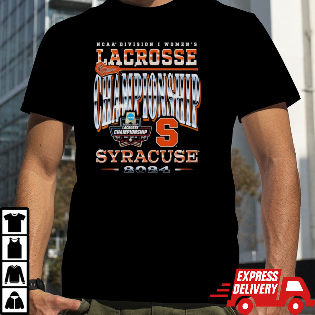 Syracuse WLAX 2024 NCAA Tournament Championship Weekend T-shirt