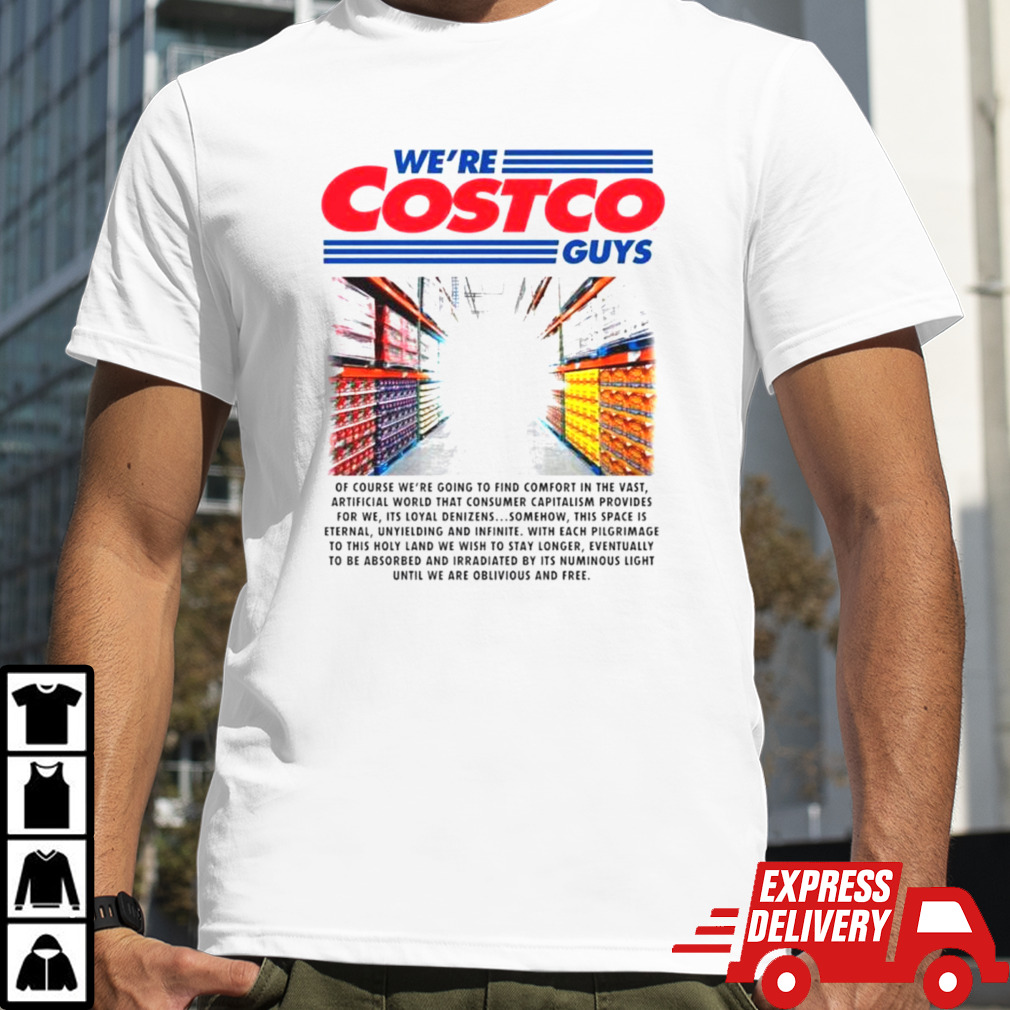 We’re costco guys shirt