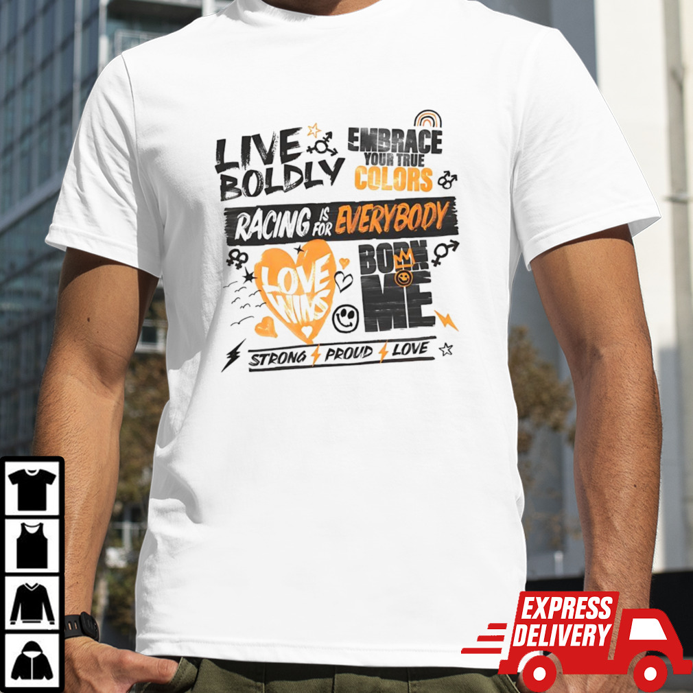 Arrow McLaren live boldly embrace your true colors shirt