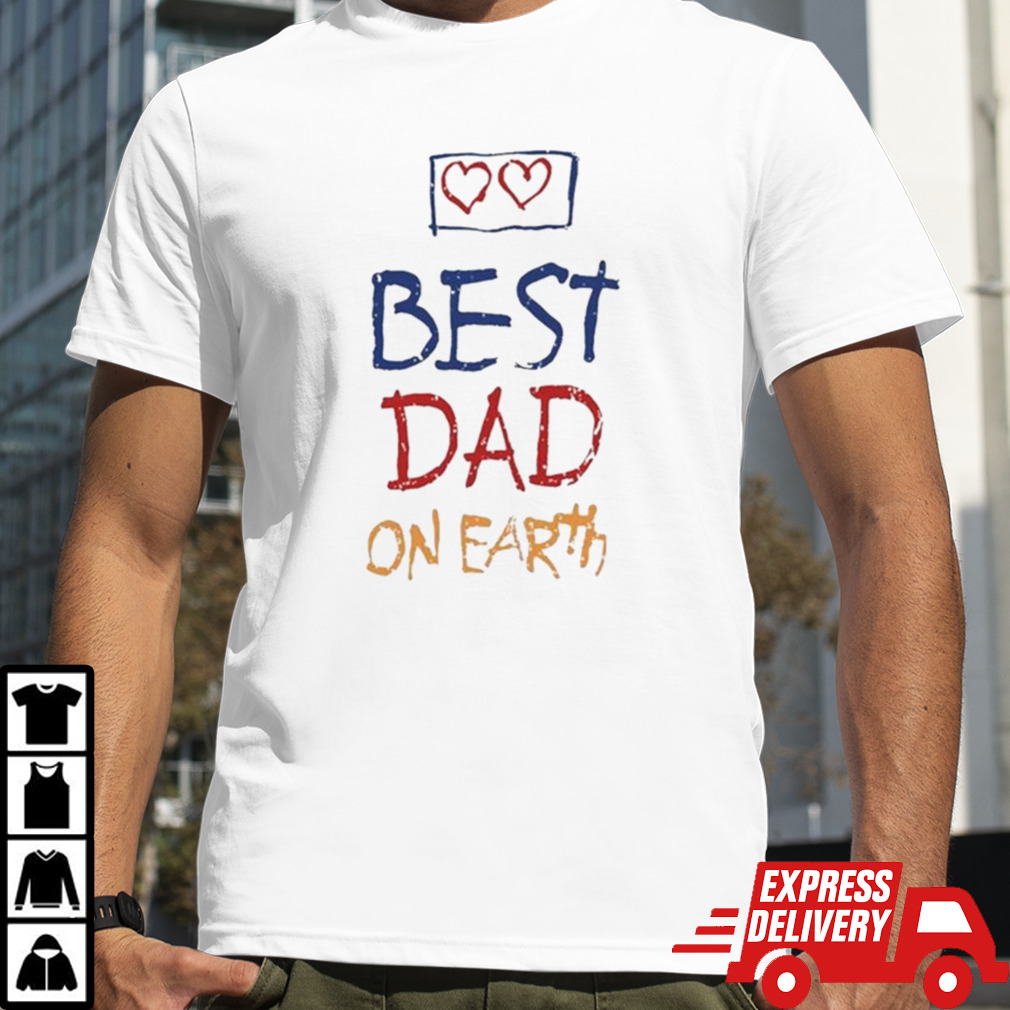 Best Dad On Earth Father’s Day Shirt