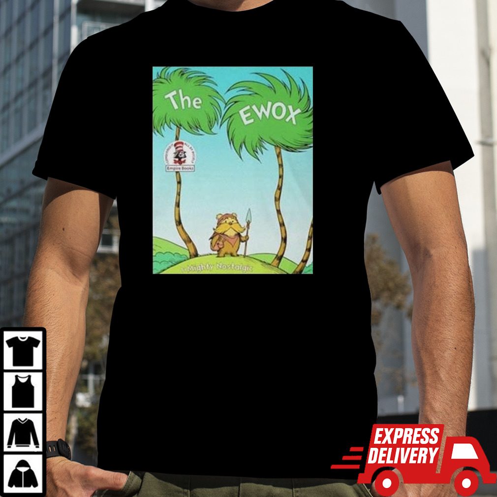 The Ewox Ewoks In The Style Of The Lorax Shirt