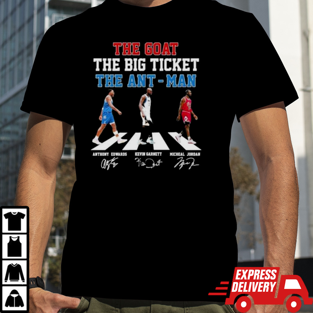 The Goat The Big Ticket And The Ant-Man Abbey Road Michael Jordan Kevin Garnett And Anthony Edwards Shirt