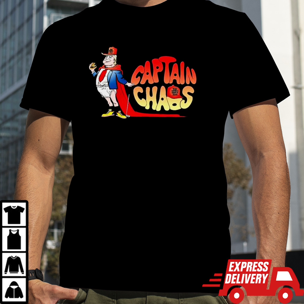 Trump The Captain Chaos shirt