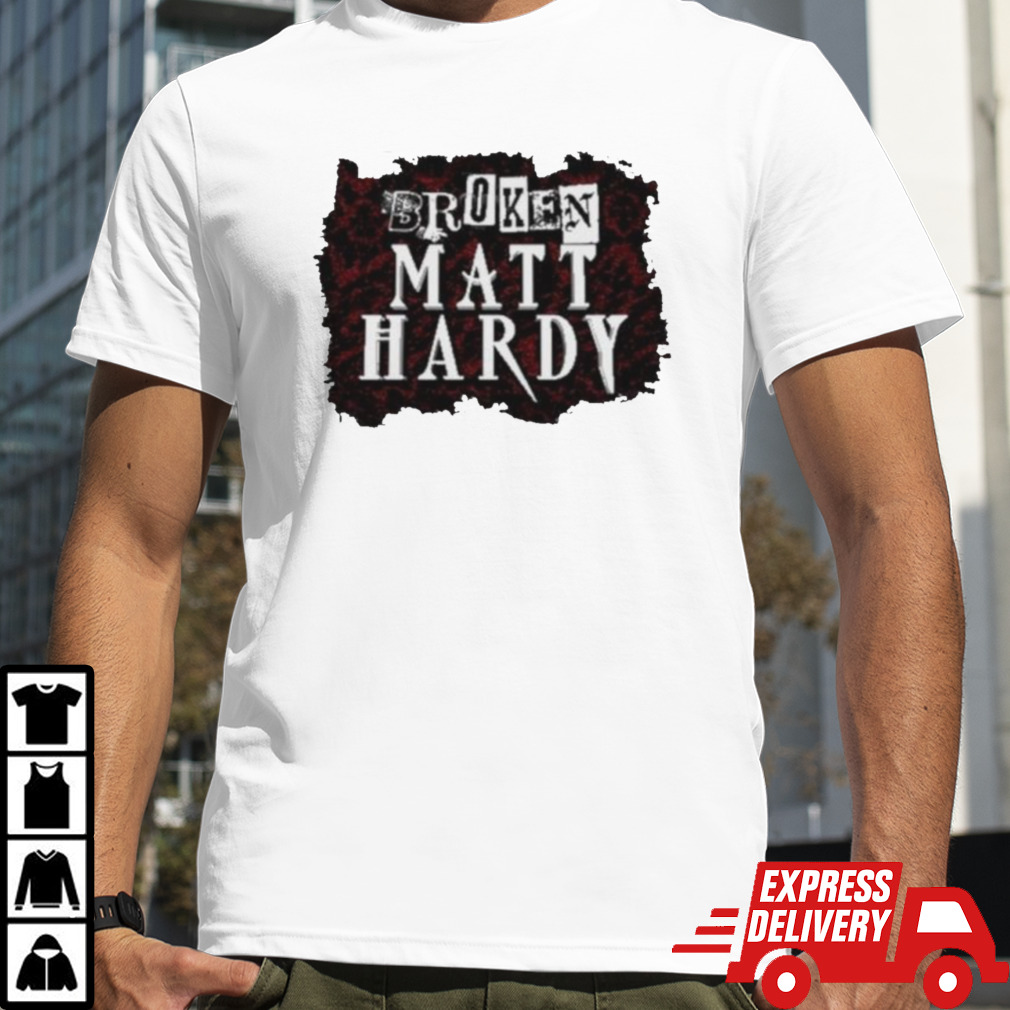 Broken Matt Hardy Shirt