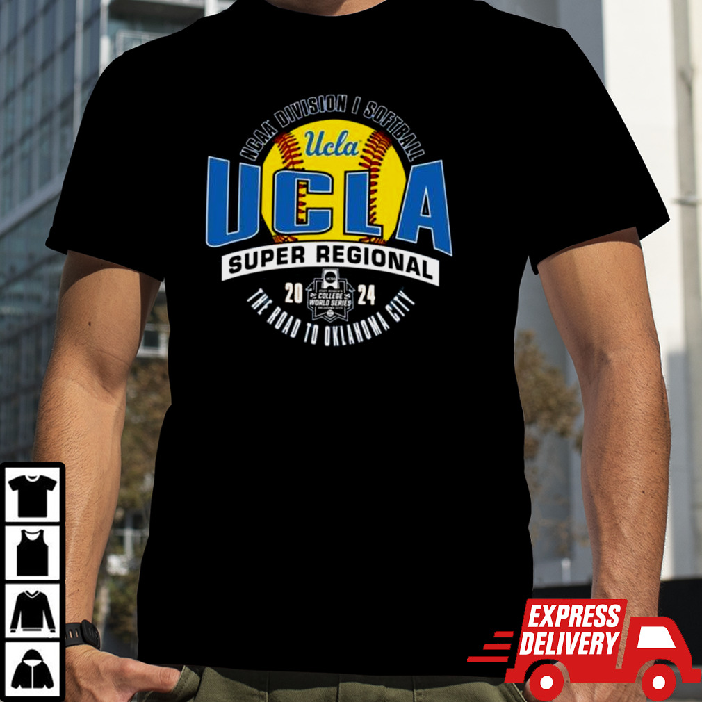 Ucla Bruins 2024 NCAA Division I Softball Super Regional The Road To Oklahoma City Shirt