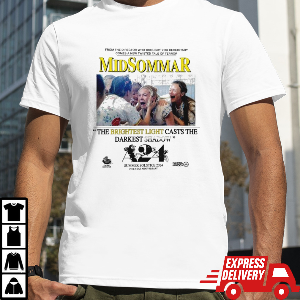 Midsommar The Brightest Light Casts The Darkest Shadow shirt