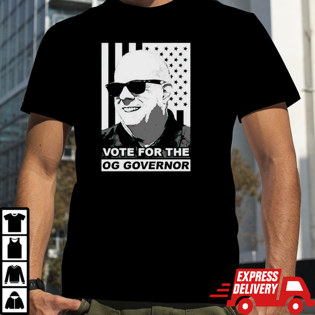 Vote for the OG Governor shirt