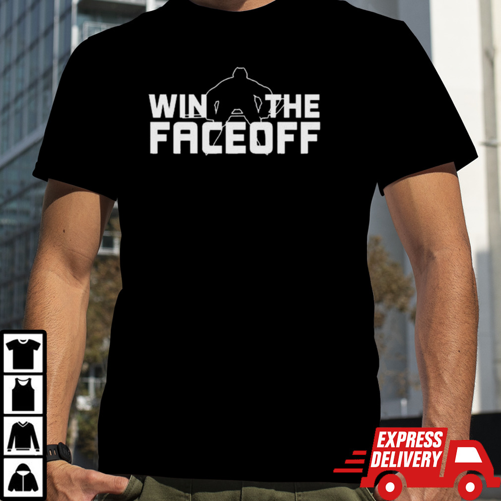 Win The Faceoff Shirt