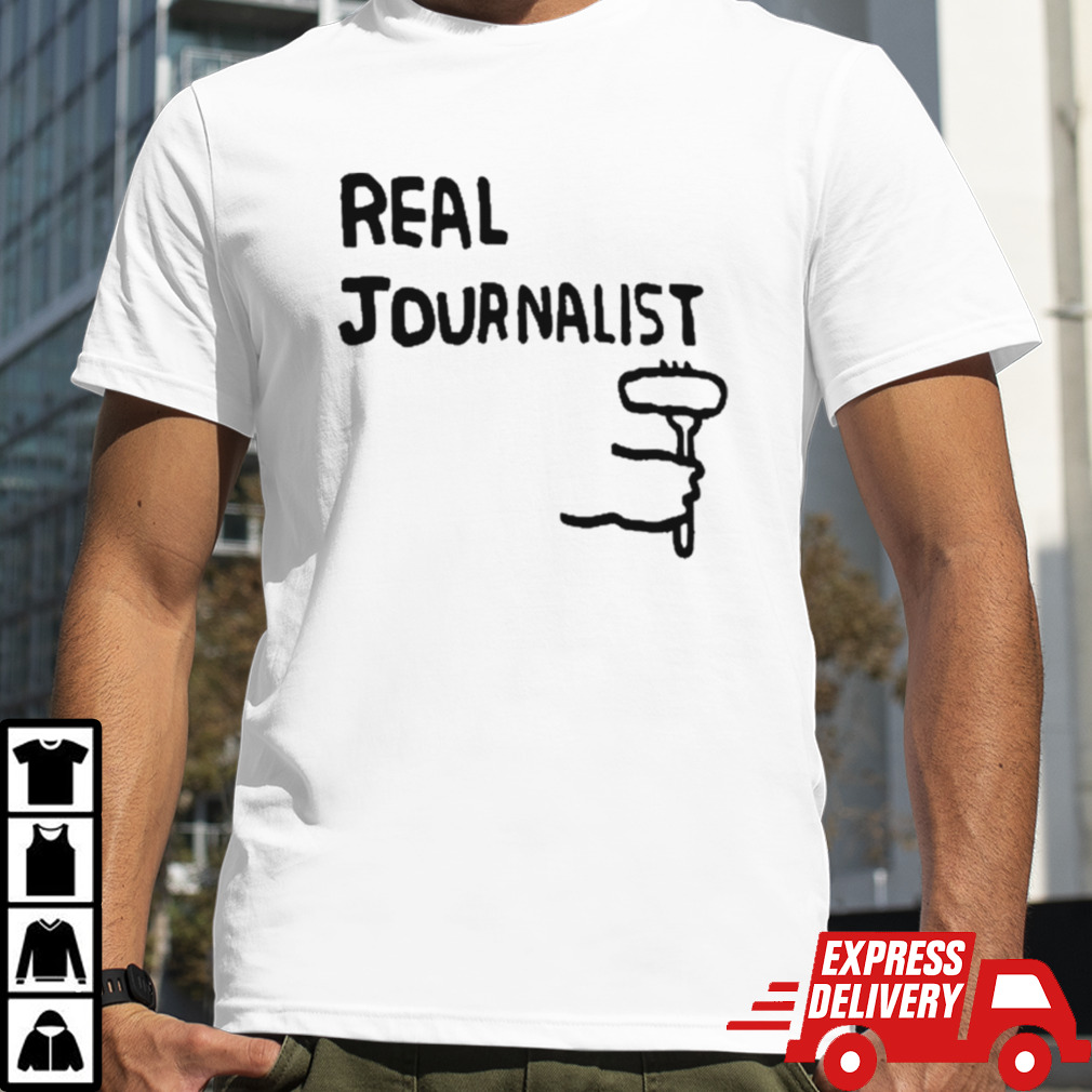 Real Journalist shirt