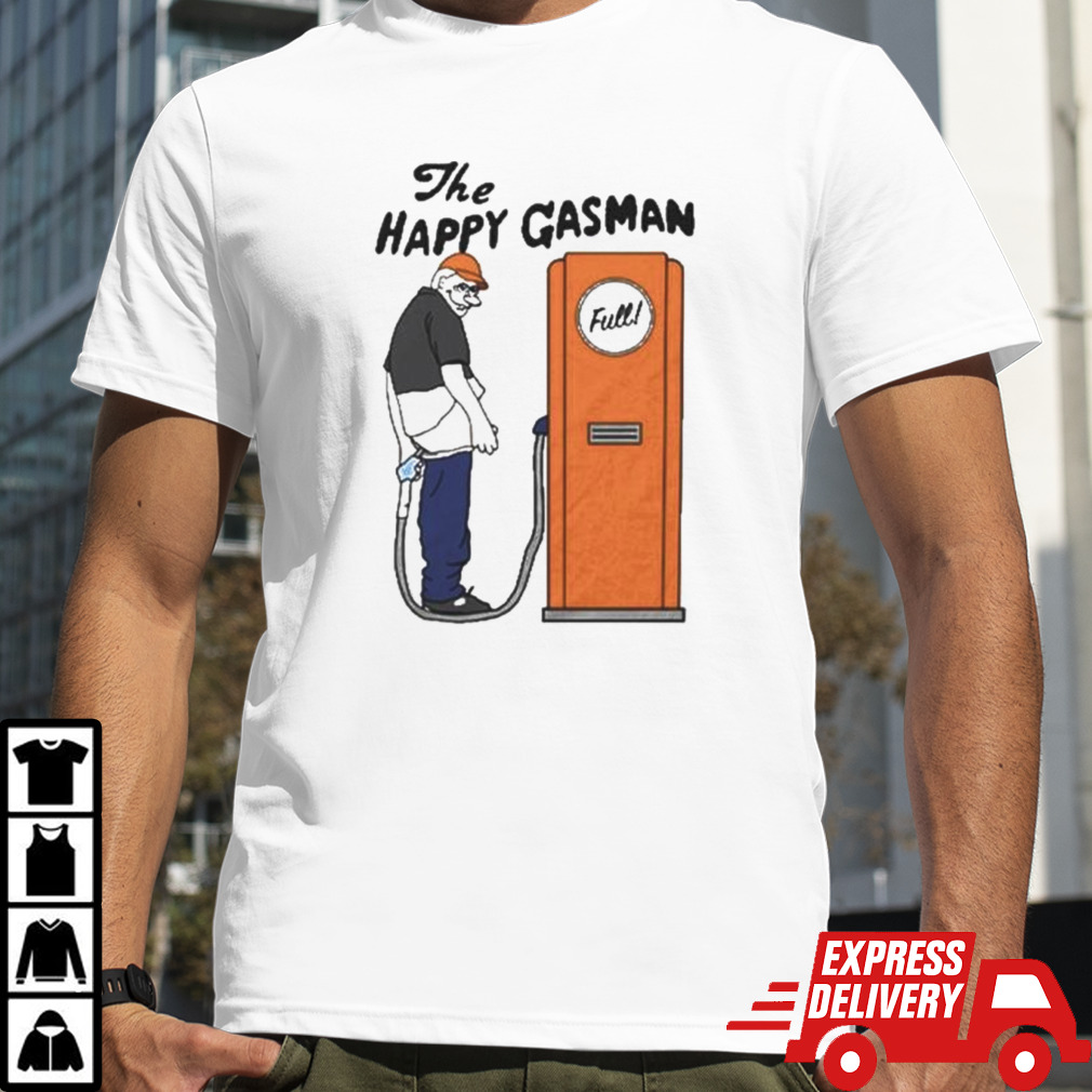 The Happy Gas Man Shirt