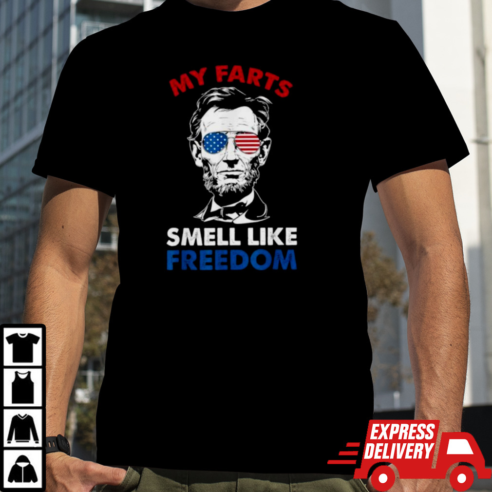 Abraham Lincoln My Farts Smell Like Freedom Shirt