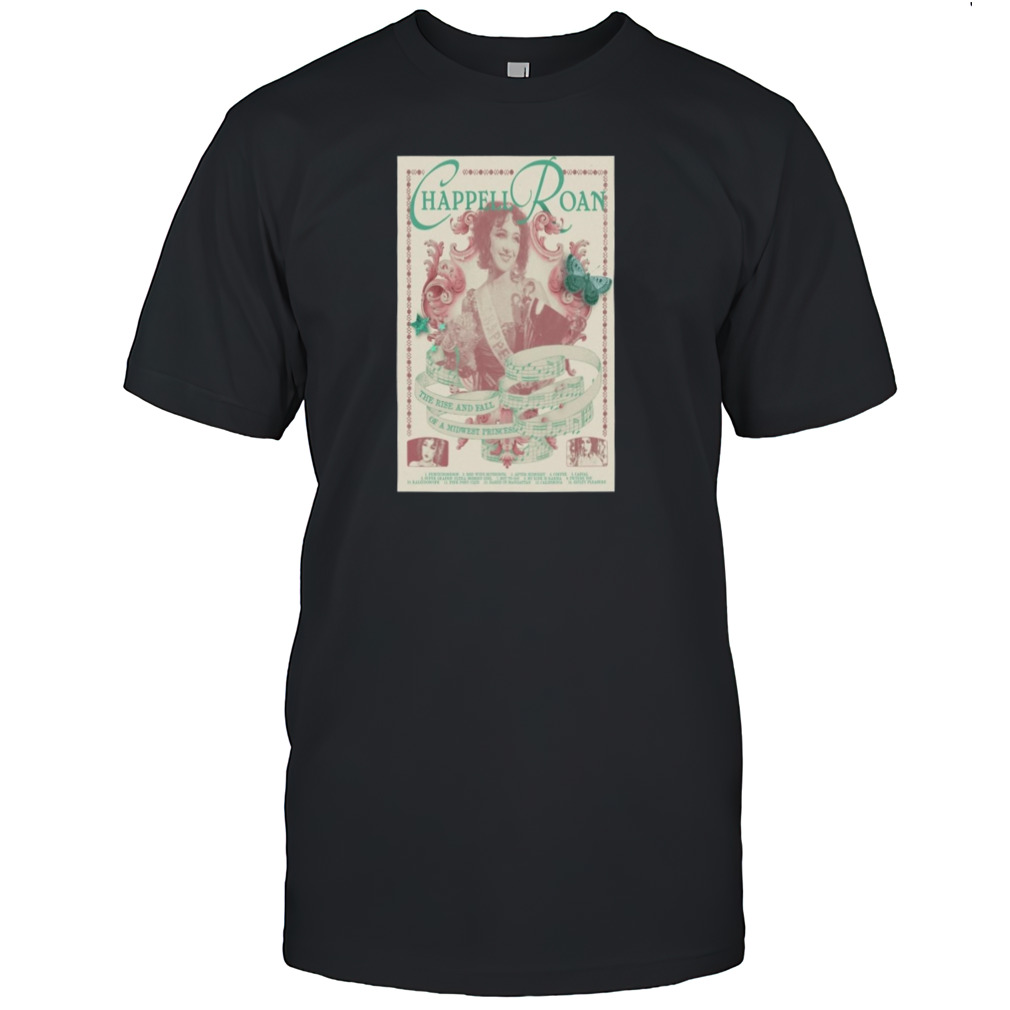 Chappell Roan The Rise And Fall Of A Midwest Princess Poster Shirt