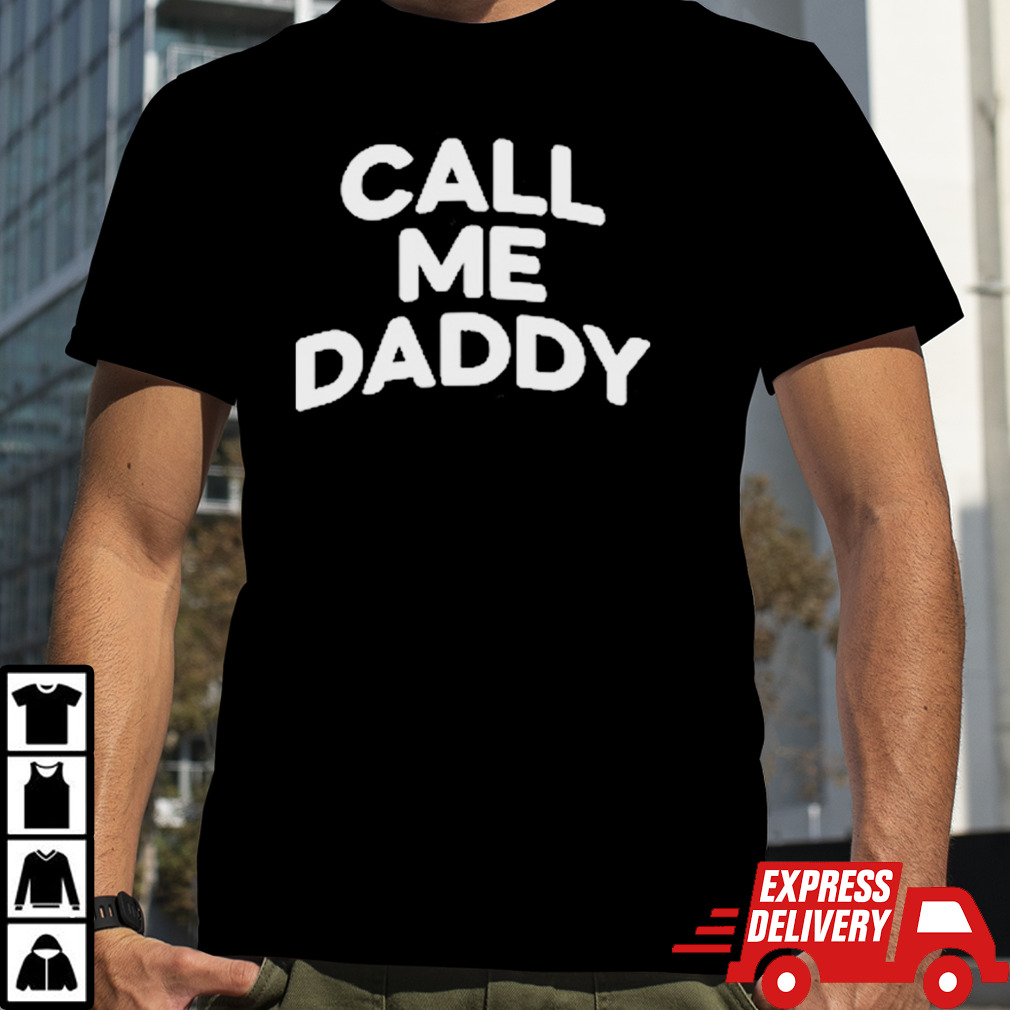 Andrew Tate Call Me Daddy Shirt