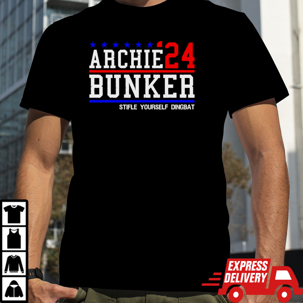 Archie Bunker 2024 stifle yourself dingbat shirt