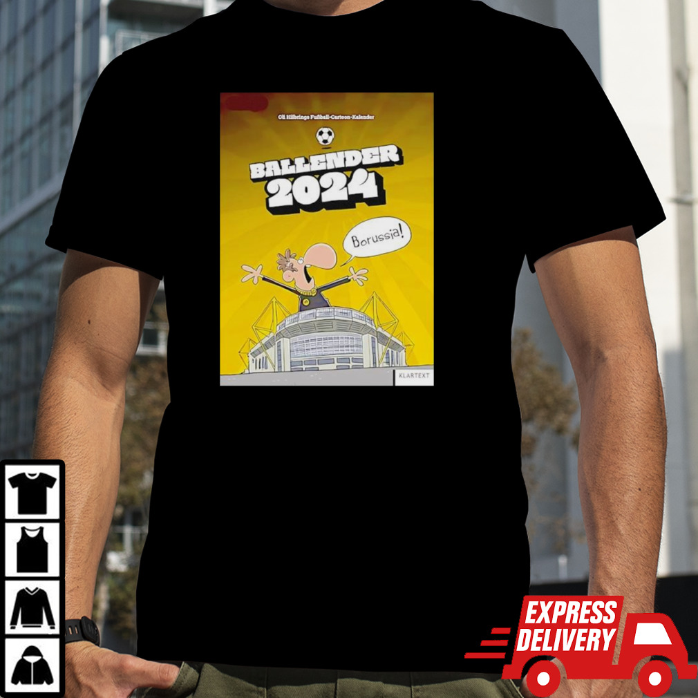 Ballender Borussia Dortmund 2024 Der Fussball Cartoon Kalender t-shirt