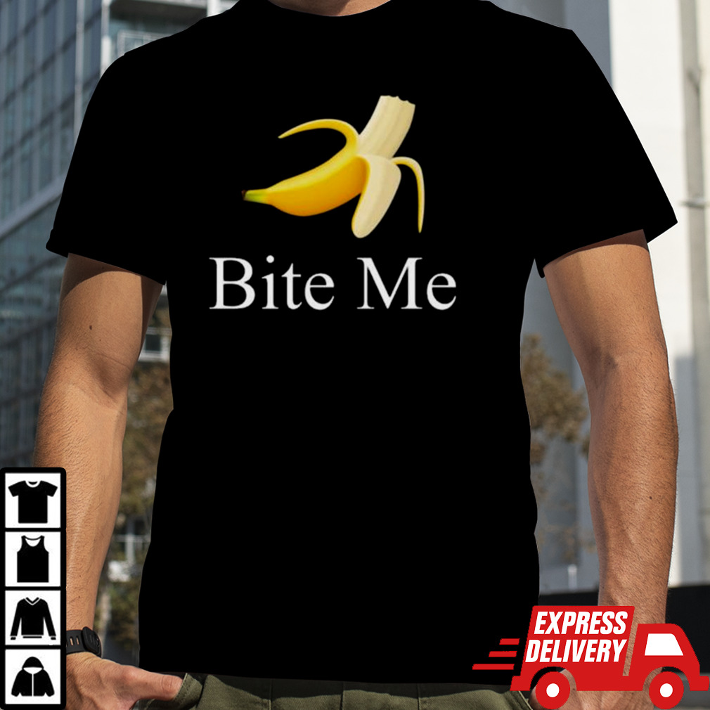 Banana Bite Me Shirt