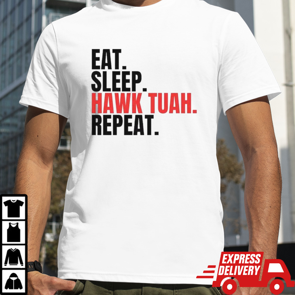 Eat Sleep Hawk Tuah Repeat Shirt