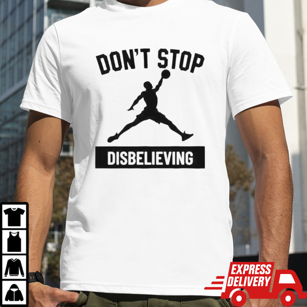 Limited Jayson Tatum Dont Stop Disbelieving Shirt