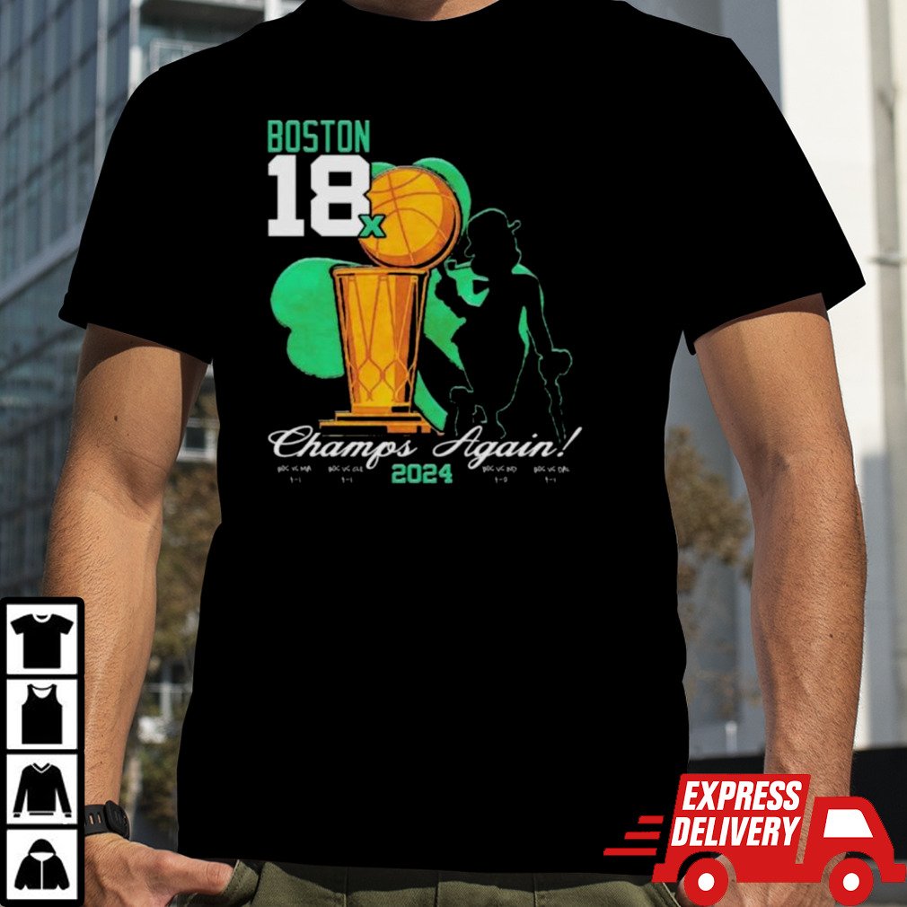 Boston Celtics 18x Champions Again 2024 Shirt