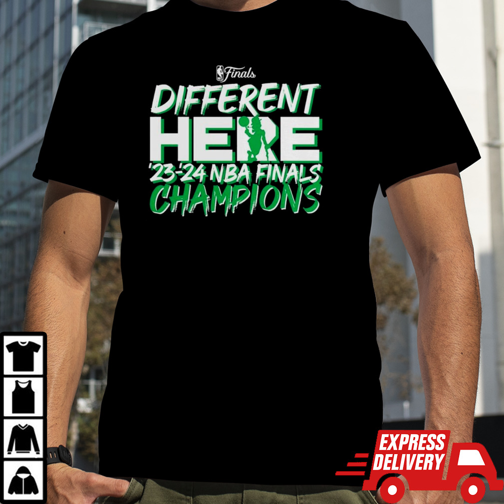 Boston Celtics 2024 NBA Finals Champions Different Here Shirt