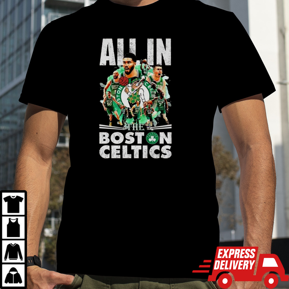 Boston Celtics All In The Boston Celtics 2024 T-shirt