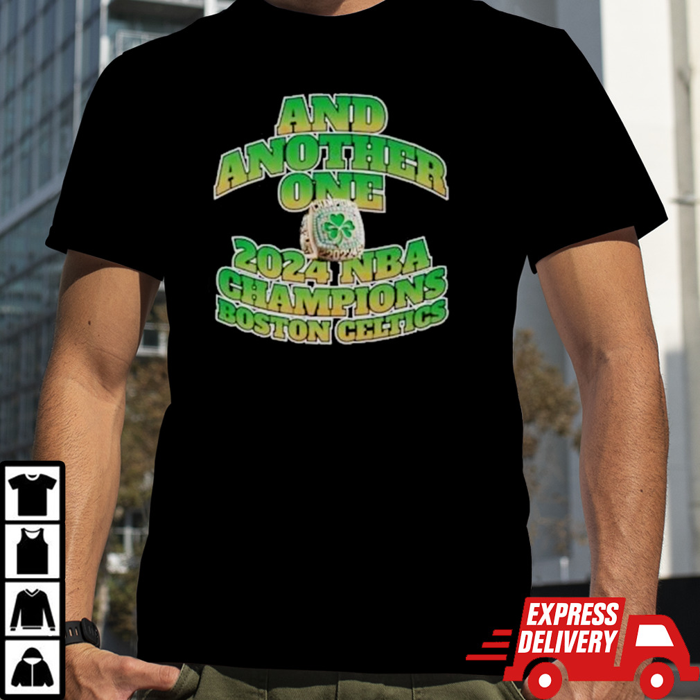 Boston Celtics And Another One NBA Finals Champions 2024 Shirt