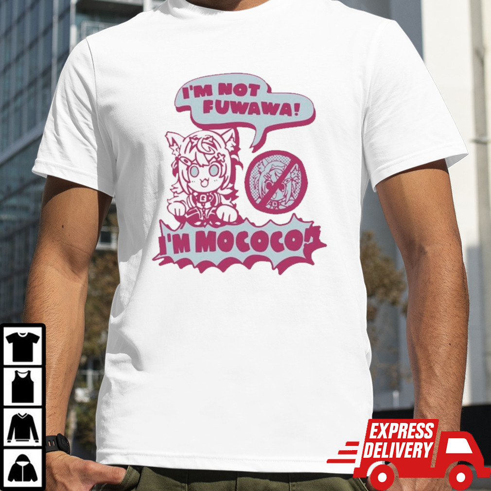 I’m Not Fuwawa I’m Mococo T-shirt