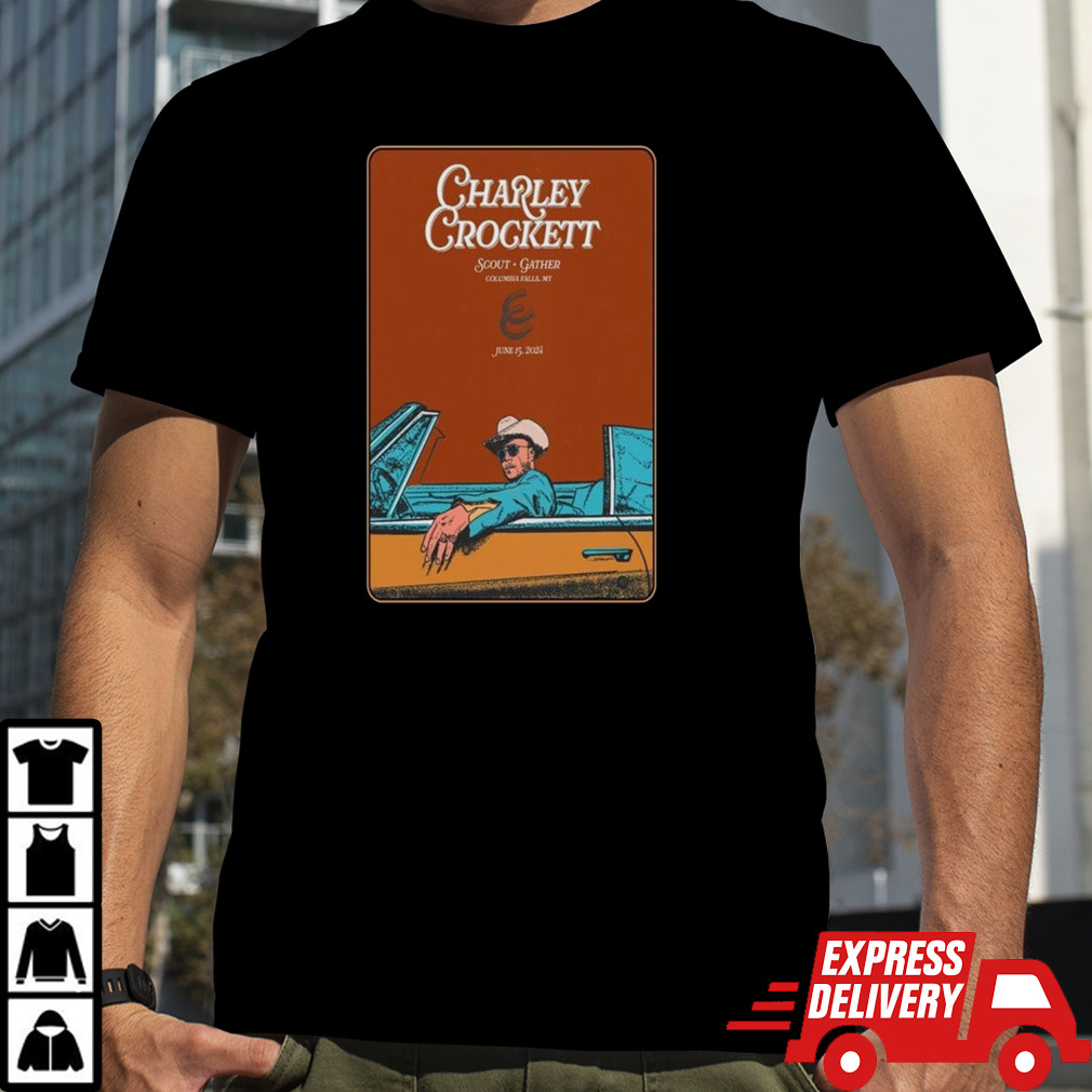 Charley Crockett Tour In Columbia Falls MT On June 15 2024 Shirt