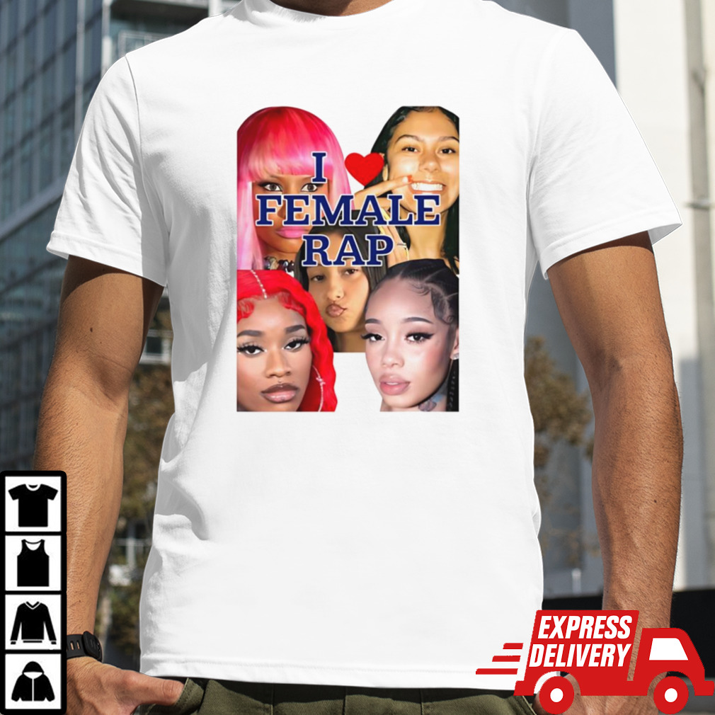 Nicki Sexyy Red Bbtrickz Anycia Karrahbooo i love female rap shirt