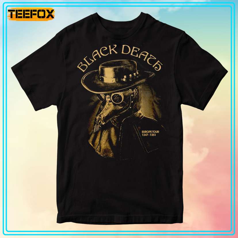 Black Death 1347 to 1351 Unisex T-Shirt