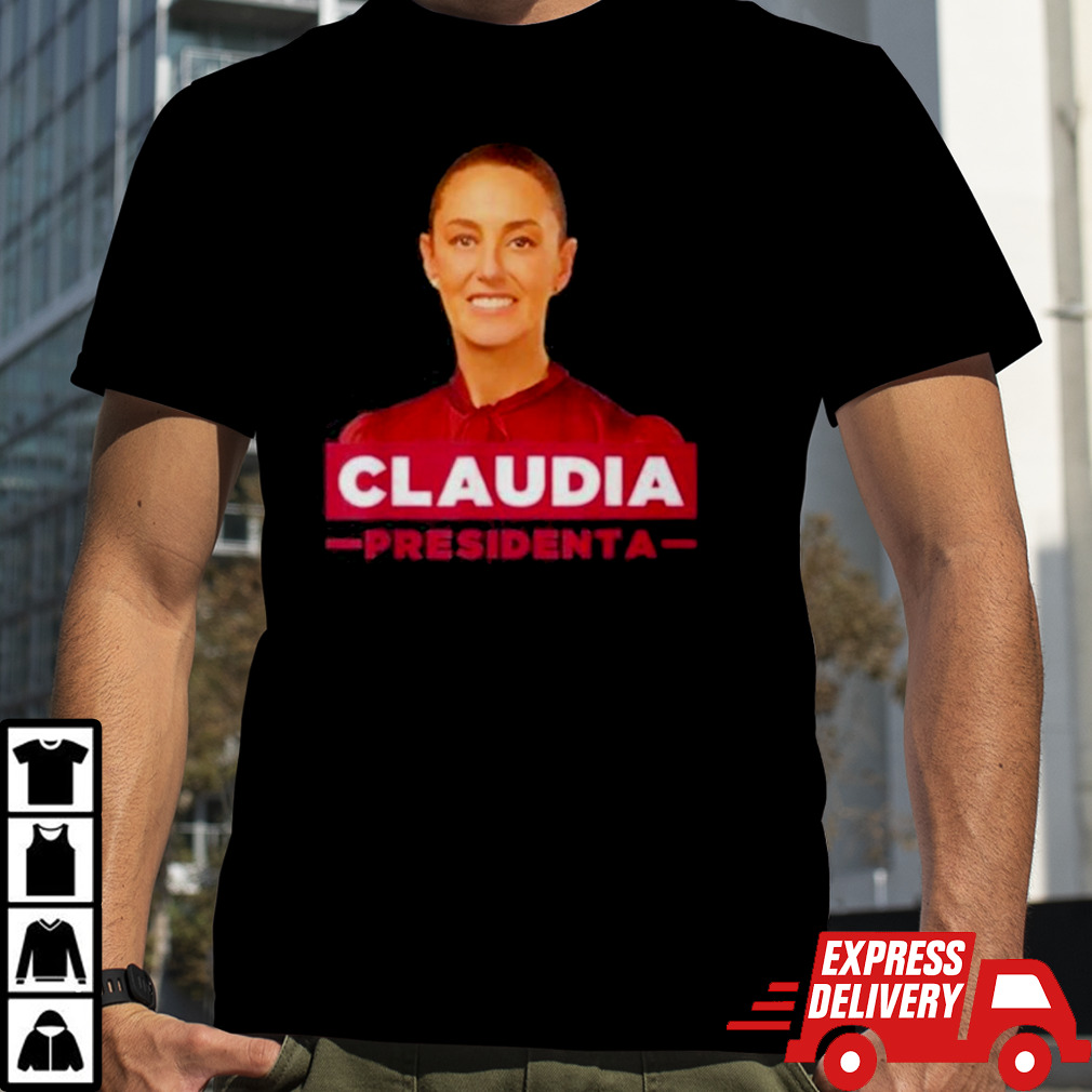 Claudia Sheinbaum Presidenta shirt