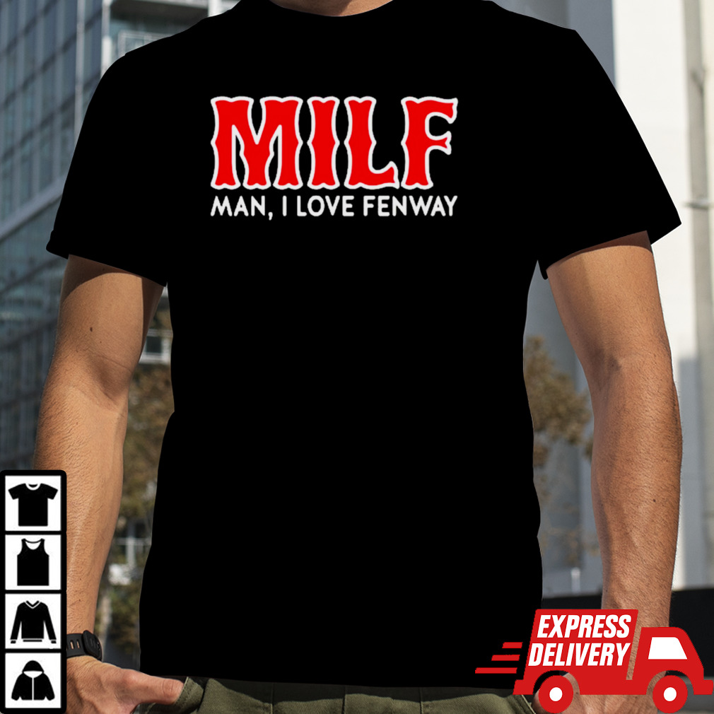 Coop Troop Captain Milf man i love fenway shirt