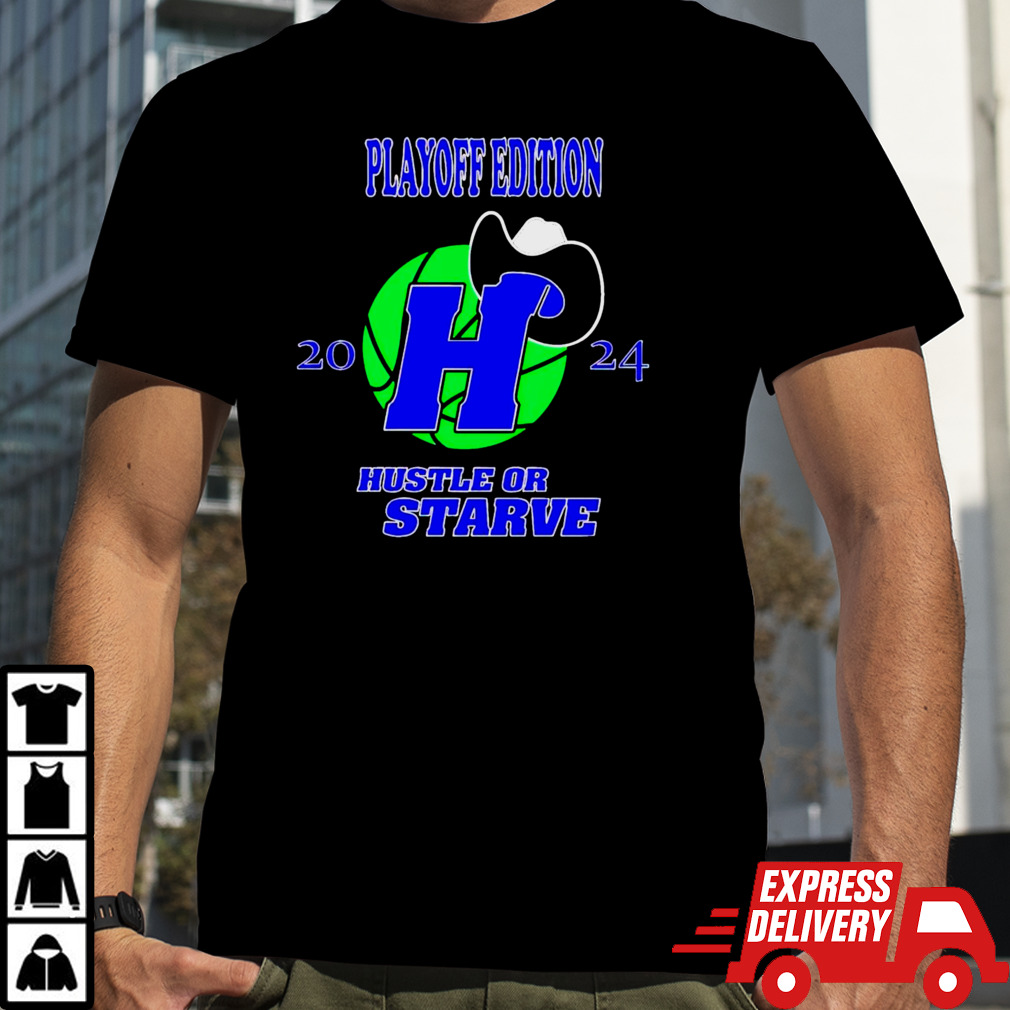 Dallas Maverick 2024 playoff hustle or starve shirt