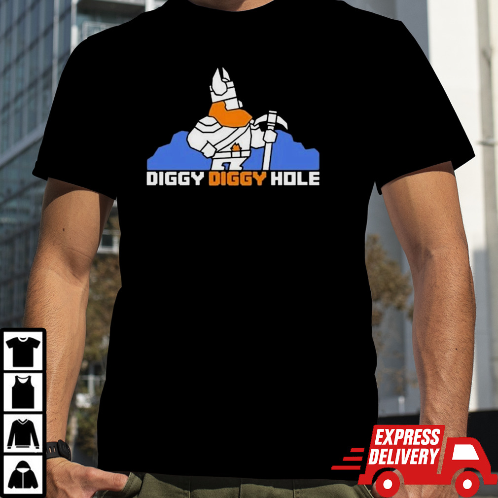 Diggy Diggy Hole Shirt