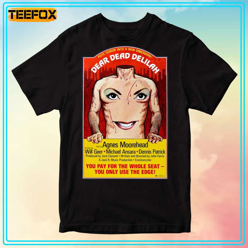 Dear Dead Delilah Classic Horror Movie T-Shirt